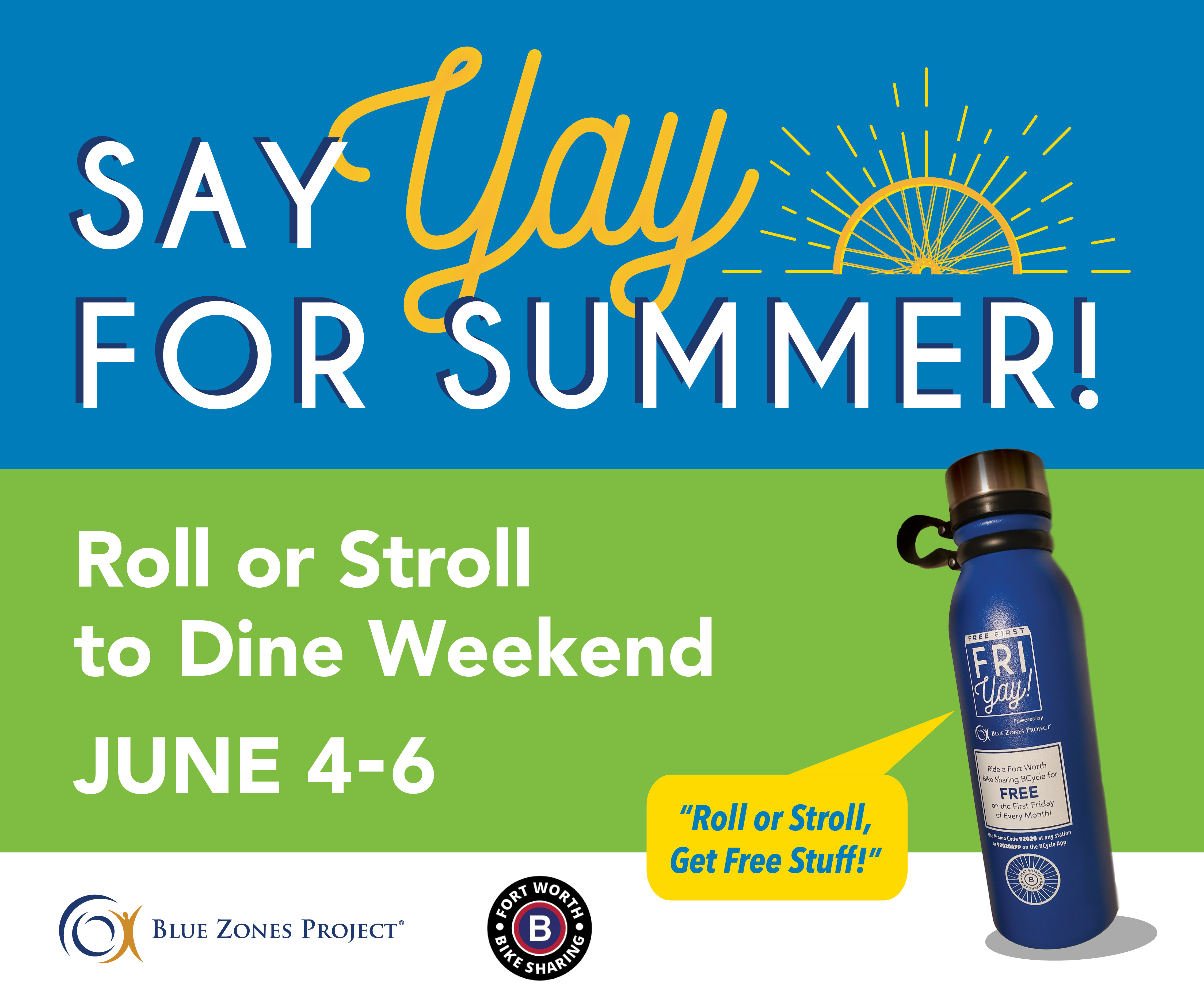SAY YAY FOR SUMMER! ROLL OR STROLL TO DINE WEEKEND, JUNE 4-6